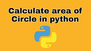 How to find Area of Circle in Python