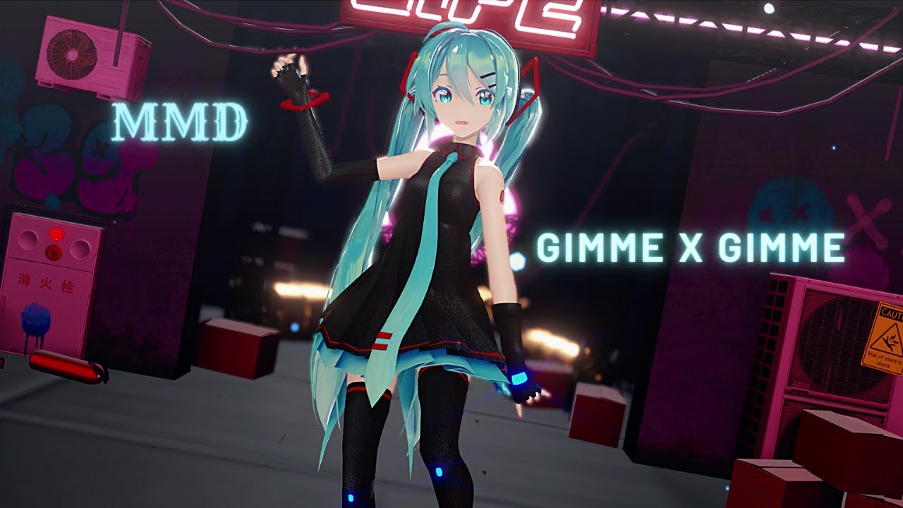 【MMD/初音ミク】Gimme×Gimme【2k60fps】 - YouTube