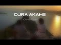 Dura Akahe (Slowed+Rewerb)