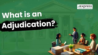 What is Adjudication in Law? Definition and Legal Meaning