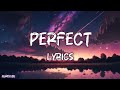 Perfect | Lyrics #music