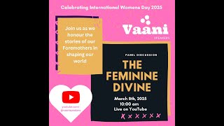 The Feminine Divine; celebrating International Woman's Day 2025