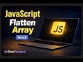Greatfrontend - Flatten array