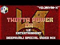 THOTTA POWER DA || VIDEO MIX || VDJ RIVIN-X || LB ENTERTAINMENT