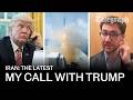 My phone call with Trump about Iran war and 'disappointing' Starmer