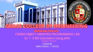 GRACE COE โ CSE โ CS 8383 โ OO PROGRAMMING LAB โ Ex No : 1 โ E Bill Calculation Using JAVA