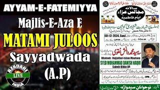 🔴AYYAM-E-FATEMIYYA | MAJLIS E AZA E MATAMI JULOOS | Maulana SYED MOHAMMAD DANISH NAQAVI Sahab Qibla