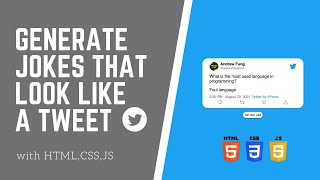 Create a Simple Programming Joke Generator that look like a Tweet -with HTML, CSS and Javascript