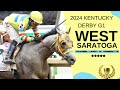 West Saratoga 2024 Kentucky Derby Preview