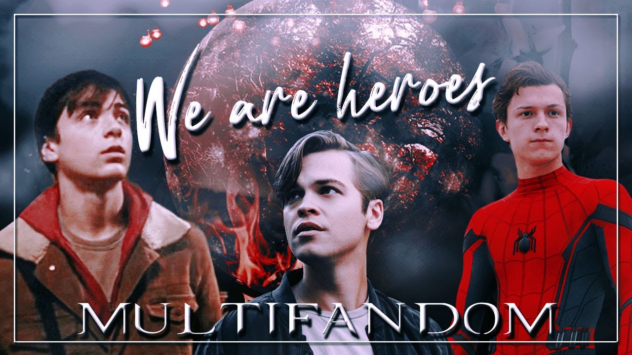 We Are Heroes Multifandom Heroes Tonight Lyrics Traducción Youtube