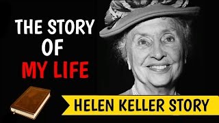 Helen Keller | Her Amazing Story ||HD
