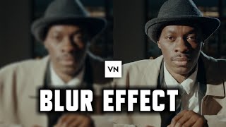 Blur effect in vn video editor