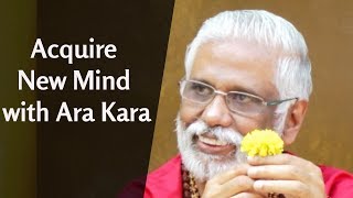 Acquire New Mind with Ara Kara