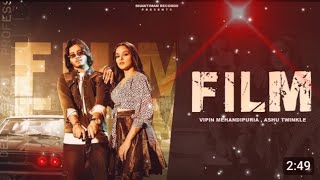 FILM Song (official song) Vipinmehandipuria, Babu saini, Ashu twinkle, Ishita | New Haryanvi Song