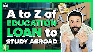 Guide to Study Abroad Education Loan Process | Student Loan for Study Abroad | Study Abroad Loan