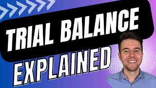 Trial Balance Explained | Financial Accounting
