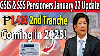 January 22 Update: GSIS \u0026 SSS Pensioners Get ₱1,400 Hike – 2nd Tranche Coming in 2025!