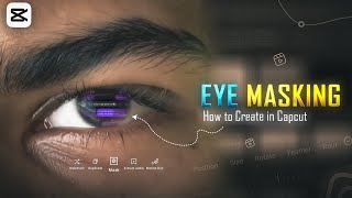 How to make EYE MASKING in Mobile | Capcut video editing | Tutorial