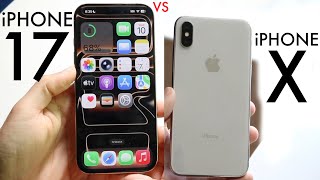 iPhone 17 Vs iPhone X! (Quick Comparison)