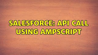 Salesforce: API call Using Ampscript