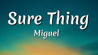 Miguel - Sure Thing (WiSkiM Remix) [Lyrics]