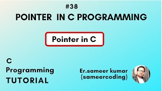 What is Pointer in C Programming | Pointer in C | sameercoding