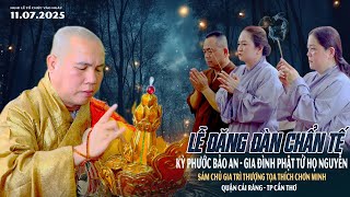 Lễ Đăng Đàn Chẩn Tế Kỳ Phước Bảo An - TT Thich Chơn Minh