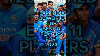 Team India T20 World Cup best 11 player for 2024 #viral #shorts 🥵🥵🥵