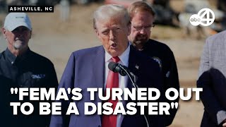 Trump speaks on Hurricane Helene recovery in NC, I think we're gonna recommend that FEMA go away