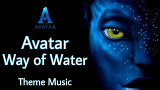Avatar 2 The Way of Water Theme Music