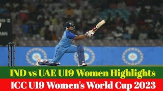 India U19 Women vs UAE U19 Women Highlights Match || ICC U19 Women's T20 World Cup 2023 Highlights