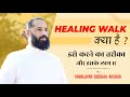 Healing Walk | By Himalayan Siddhaa Akshar