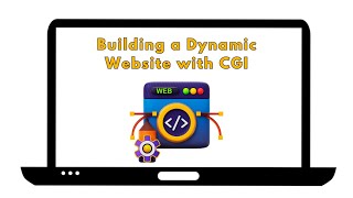 Building a Dynamic Website with Common Gateway Interface CGI 🚀