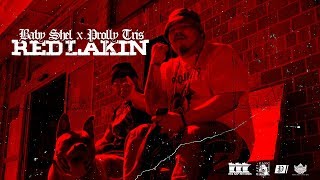 Baby Shel x Prolly Tri$ - Red Lakin | Shot By Cameraman4TheTrenches x PulidoJon (prod. eirwolf)