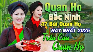 Ngây Ngất Khúc Quan Họ - Kim Cúc  ➤ Tuyển Chọn 47 Bài  Hay Tuyệt Đỉnh 2025 Không Quảng Cáo