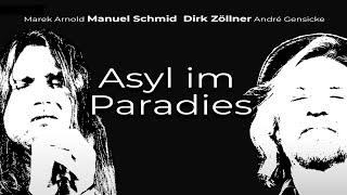 Dirk Zöllner \u0026 Manuel Schmid - Asyl im Paradies