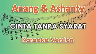 Anang & Ashanty - Cinta Tanpa Syarat (Karaoke Lirik Tanpa Vokal) by regis