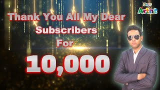 Thank You All My Dear Subscribers for 10,000 | Dear Artist Milestone | 10K | Art and Craft