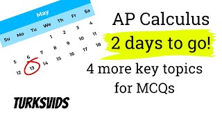 AP Calc Exam: 2 Days to Go!  (2024 Edition)