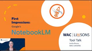 WAC LIAISONS Tool Talk - Google's NotebookLM