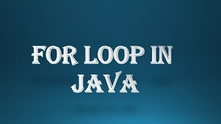 Java tutorial for beginners - 22 - for loop part -1