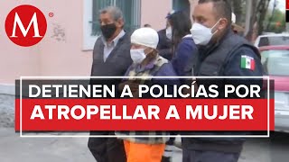 Policías atropellan a mujer y huyen en CdMx