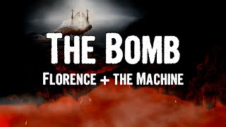 Florence + the Machine - The Bomb (Lyrics)