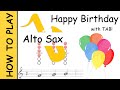 How to play Happy Birthday on Alto Saxophone | Notes with Tab