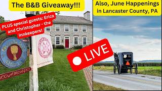 LIVE Weekend Getaway Giveaway PART 2 PLUS June Happenings & special guests!! #lancasterpa #live