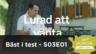 Bäst i test - lurad att vänta