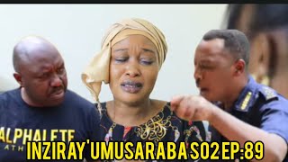 INZIRAY'UMUSARABA SO2 EP:89 (MUSAZA wa IRIBAGIZA  azanye UBUGOME BUDASANZWE)