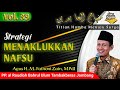 Setrategi Menaklukkan Nafsu | Minhajul Abidin | Vol. 39 | Agus H. M. Fathoni Zain, MPdI