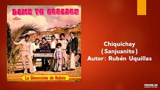 Rubén Cóndor - Chiquichay (Sanjuanito) 1981