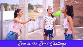 Ball in the Bowl Challenge  SD King Madhu | Arpita | Mannat | Saurabh | yogesh